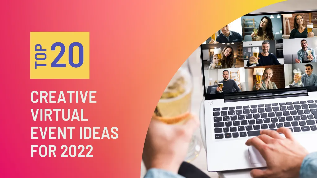 20 creative virtual event ideas for 2022
