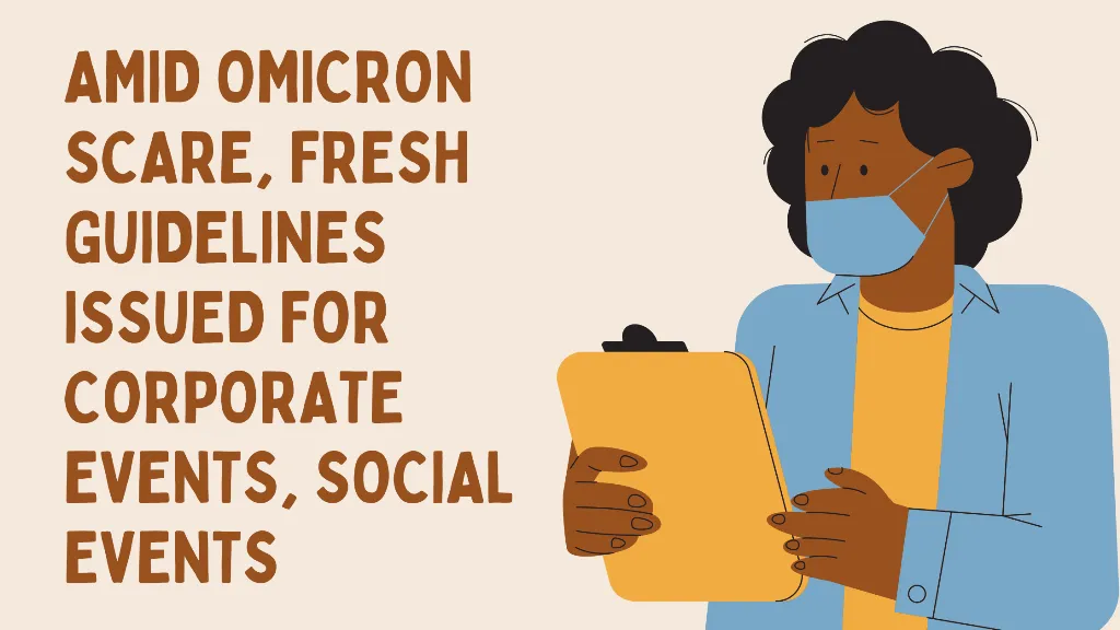 Amid Omicron scare, fresh guidelines issued for corporate events, social events