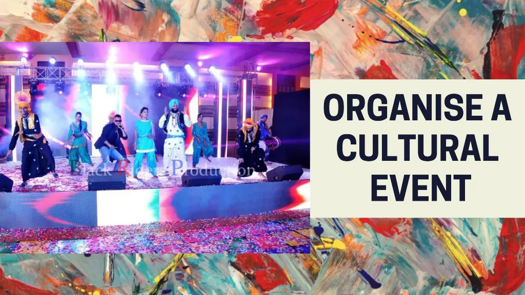 Quick Steps to Organise a Cultural Event