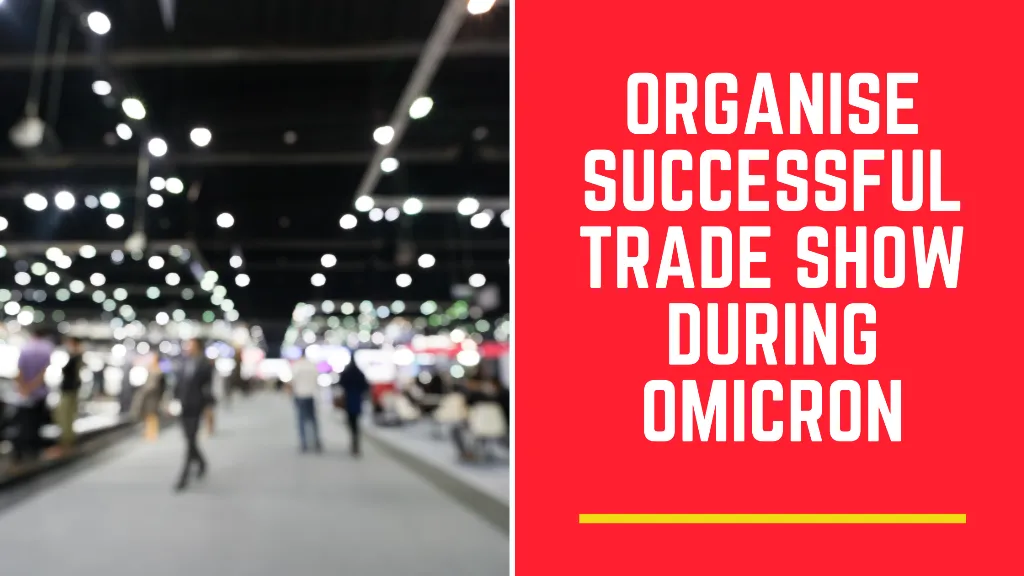 Organise Successful Trade Show During Omicron